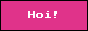 Roze button met knipperende tekst